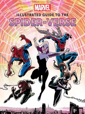 cover image of Illustrated Guide to the Spider-Verse